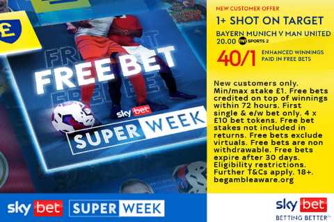 Get 40/1 for 1+ shot on target with Sky Bet in Bayern Munich vs Manchester United